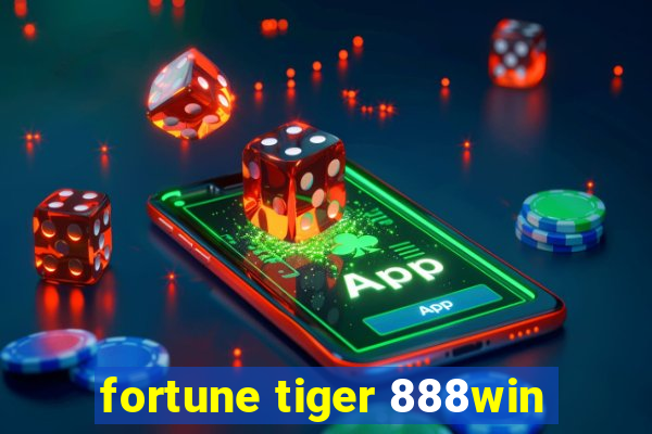 fortune tiger 888win