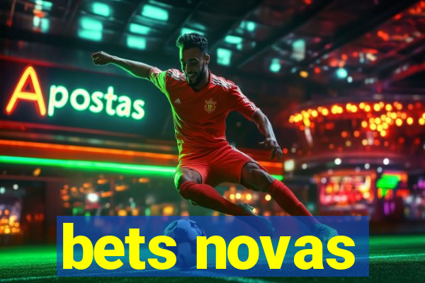 bets novas