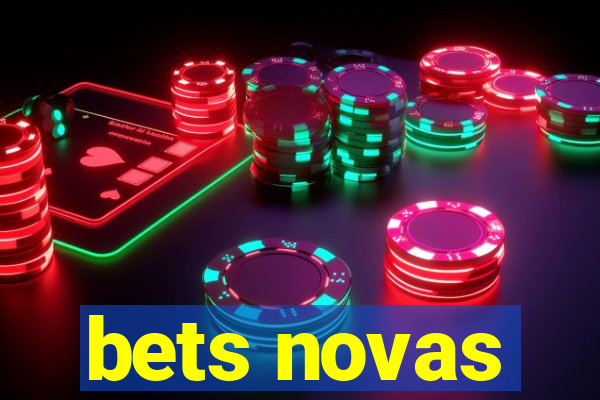 bets novas