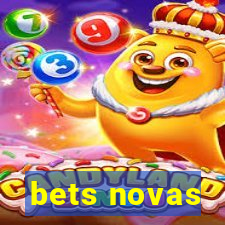 bets novas