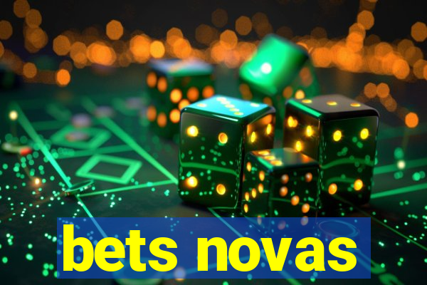 bets novas