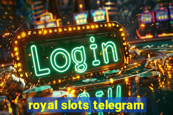 royal slots telegram