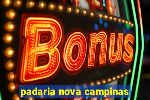 padaria nova campinas