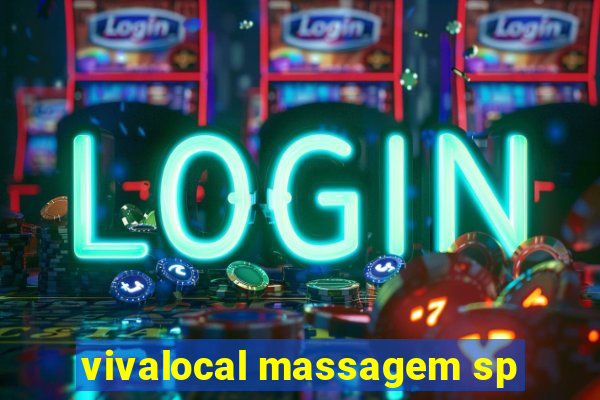 vivalocal massagem sp