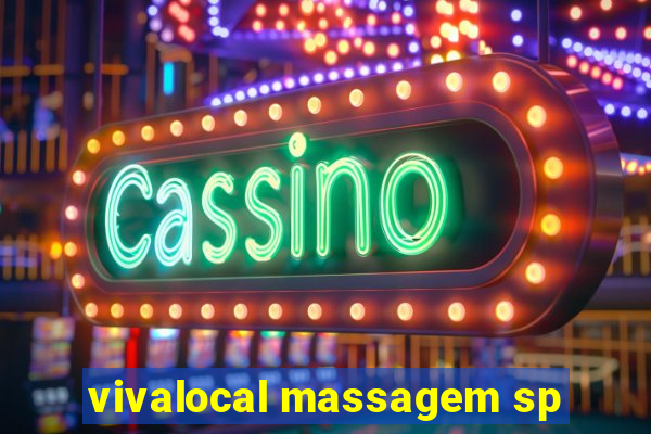 vivalocal massagem sp