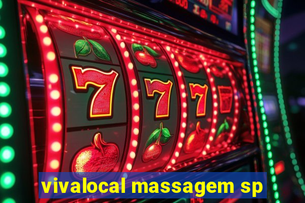 vivalocal massagem sp