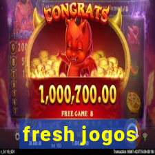 fresh jogos