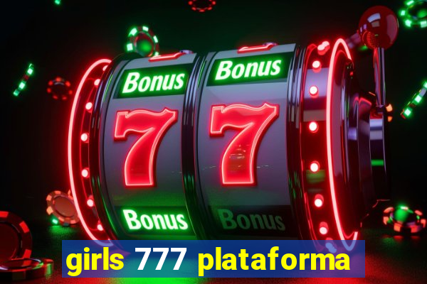 girls 777 plataforma