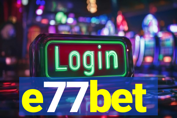 e77bet