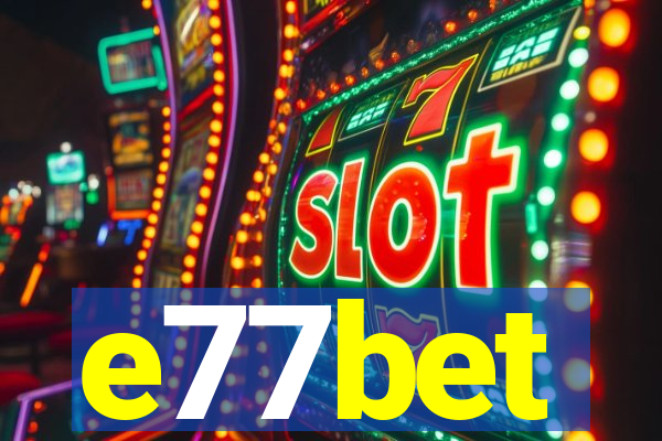 e77bet