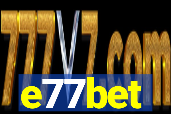 e77bet