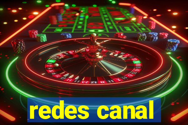 redes canal