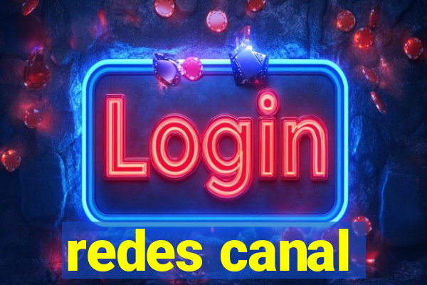 redes canal