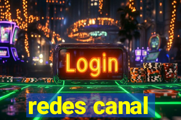 redes canal