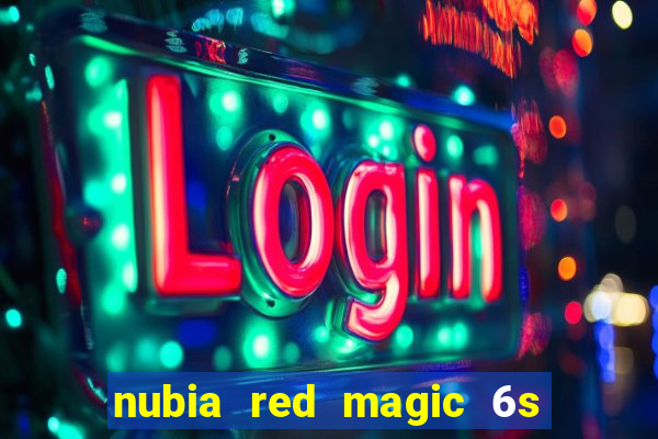 nubia red magic 6s pro antutu