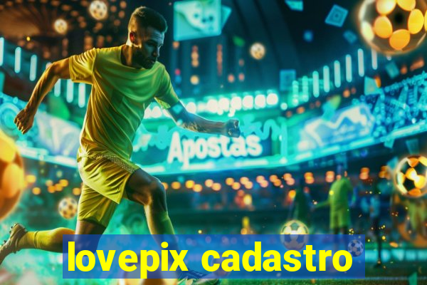 lovepix cadastro