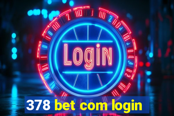 378 bet com login