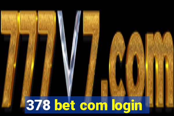 378 bet com login