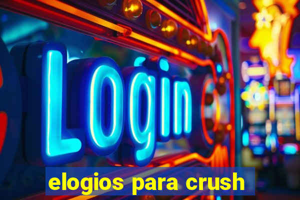 elogios para crush