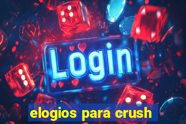 elogios para crush