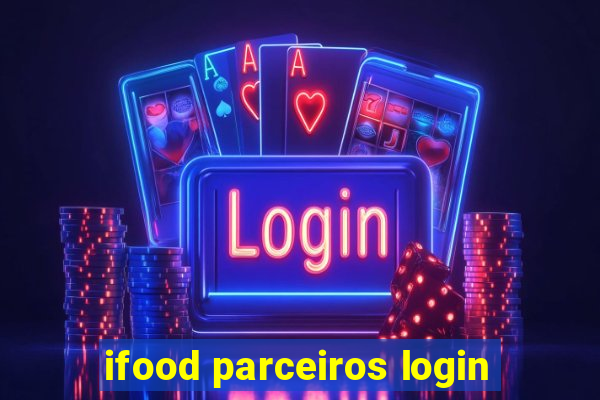 ifood parceiros login