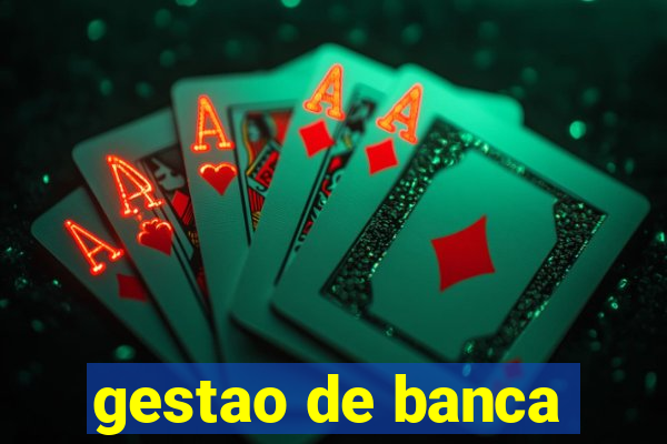 gestao de banca