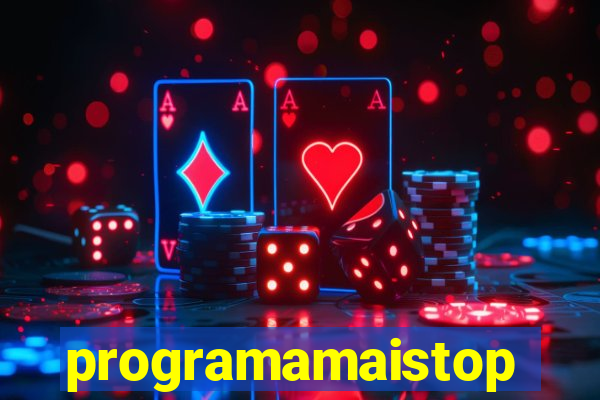 programamaistop