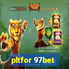 pltfor 97bet