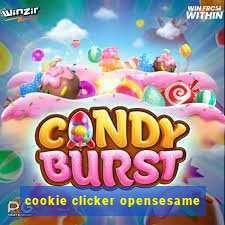 cookie clicker opensesame