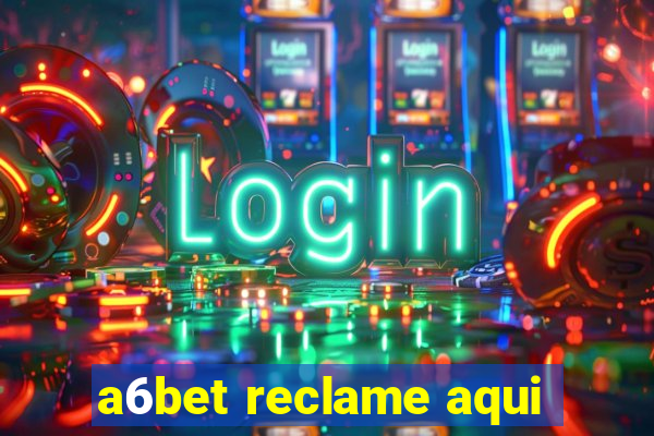 a6bet reclame aqui