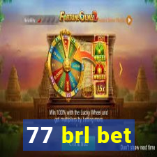 77 brl bet