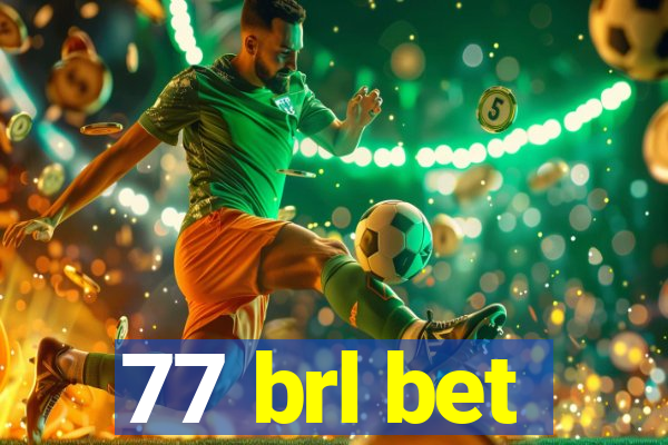 77 brl bet