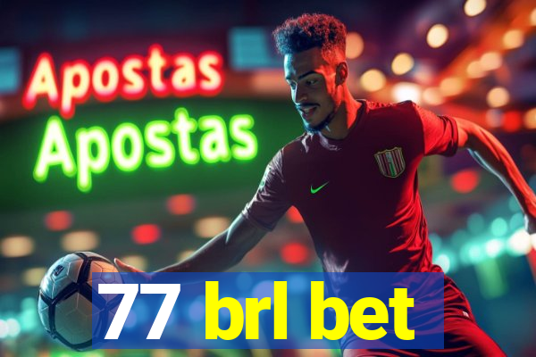 77 brl bet