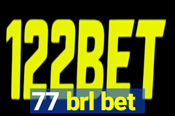 77 brl bet