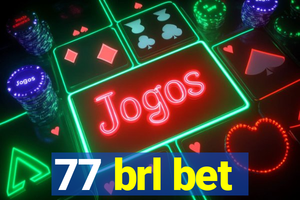 77 brl bet