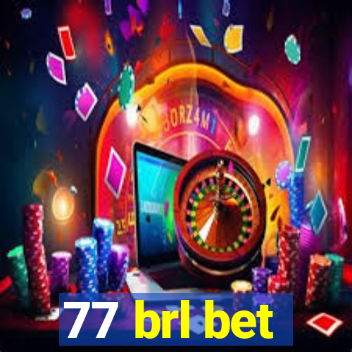 77 brl bet