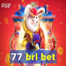 77 brl bet