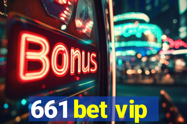 661 bet vip