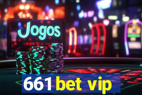 661 bet vip