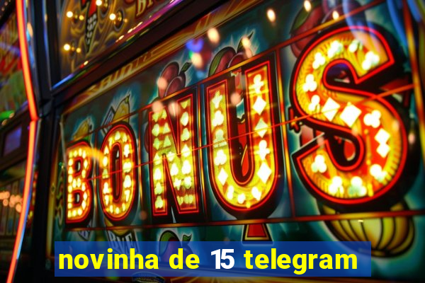 novinha de 15 telegram