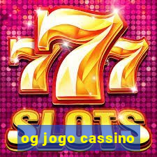 og jogo cassino