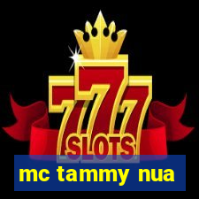 mc tammy nua