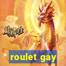 roulet gay