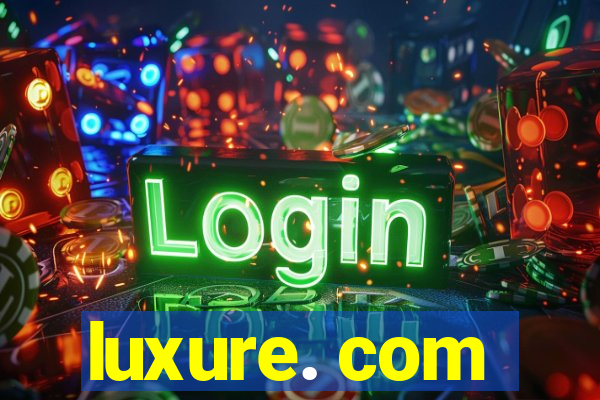 luxure. com