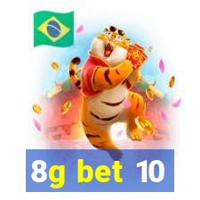 8g bet 10