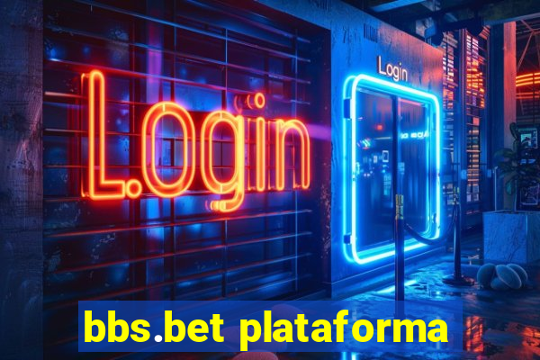 bbs.bet plataforma