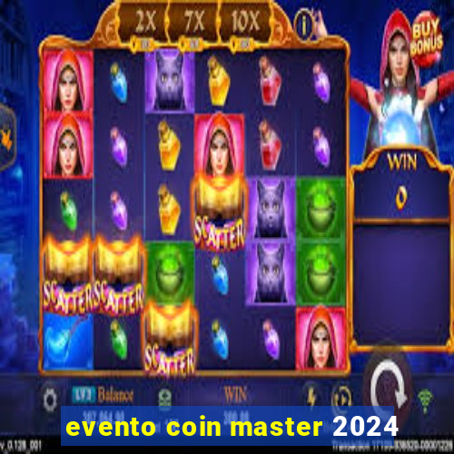 evento coin master 2024