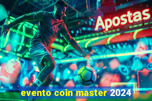 evento coin master 2024