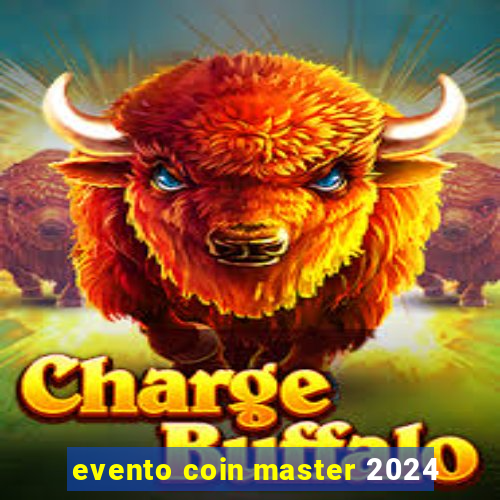 evento coin master 2024