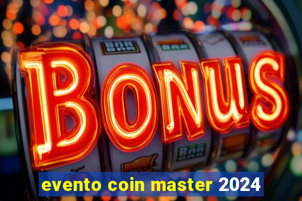 evento coin master 2024